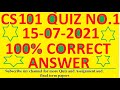 cs101 quiz NO 1 (15- 07- 21)