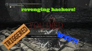 Dark Souls 3 -  How To Kill Hackers!