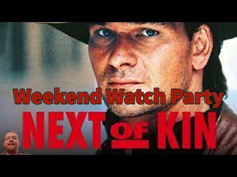 Weekend Watch Parties #1: Next of Kin (1989)