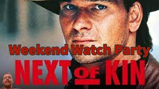 Weekend Watch Parties #1: Next of Kin (1989)