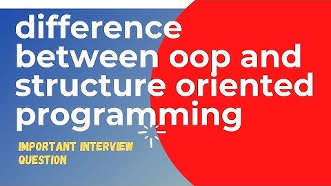 Difference between object oriented programming and structure oriented programming | oop vs pop