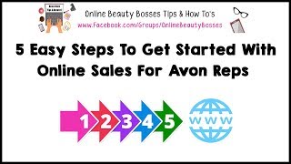 5 EASY STEPS TO GET STARTED WITH ONLINE SALES FOR AVON REPS