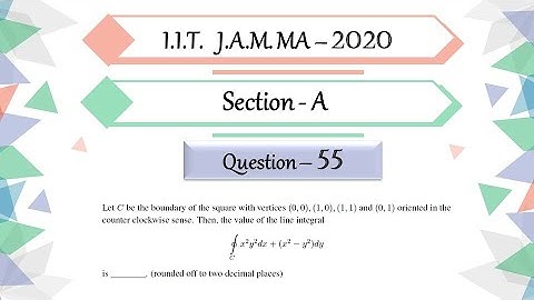 IIT JAM 2020 Mathematics solutions Question 55| Vector Calculus | Line Integral | Greens Theorem