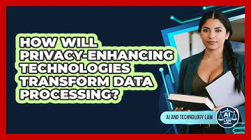 How Will Privacy-enhancing Technologies Transform Data Processing? - AI and Technology Law