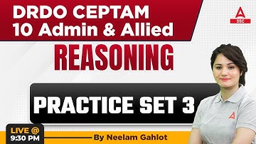 DRDO CEPTAM 10 Admin & Allied | Reasoning by Neelam Gahlot | practice set 3