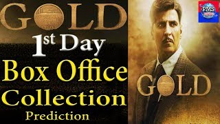 Gold Box Office Prediction | Gold vs Satyamev Jayate Box Office Clash | Akshay Kumar