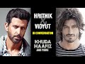 Hrithik & Vidyut in conversation