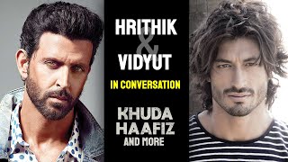 Hrithik \& Vidyut in conversation