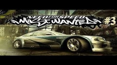 Need for Speed Most Wanted 2005 Walkthrough part 3