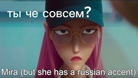 If Mira had a Russian accent (part 2)