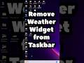 Remove Weather Widget from Taskbar in Windows 11 PC or Laptop