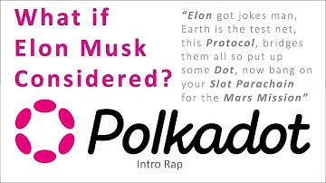 Why Elon Musk should consider the @PolkadotNetwork Blockchain -  Rap about the Polkadot blockchain!