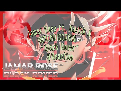 Jamar Rose Ft. HazTik & IAMCHRISCRAIG - Black Rover #Reaction