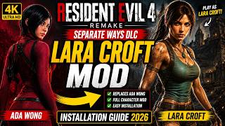 🎮 How To Install Lara Croft Mod in Resident Evil 4 Remake – Separate Ways DLC| Complete Guide (2026)