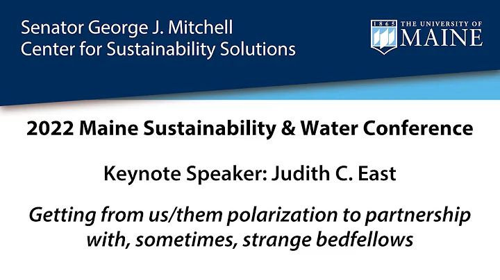 Judith East, Keynote, 2022 Maine Sustainability & ...