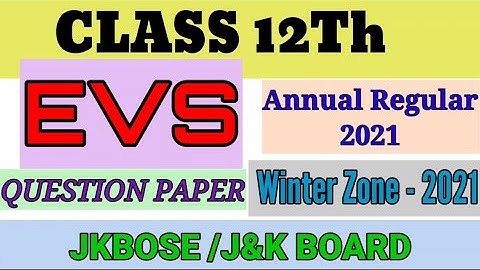 Class 12th EVS Question Paper 2021 | Jkbose