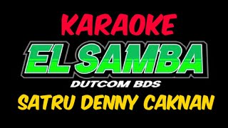 Karaoke SATRU Denny Caknan ft happy asmara ELSAMBA DutCom BDS