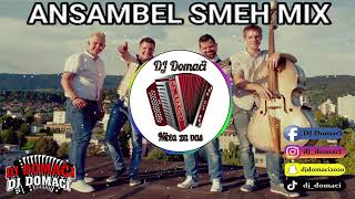 ANSAMBEL SMEH MIX / DJ DOMAČI