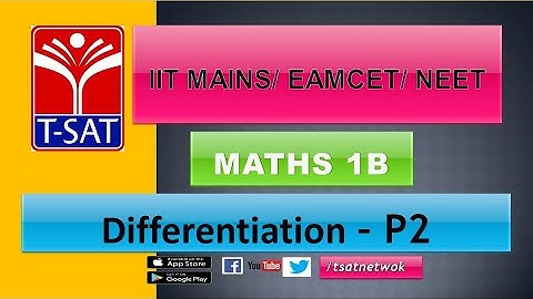 IIT MAINS/EAMCET/NEET || Maths 1B ||  Differentiation - P2  || A.Devendara