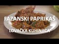 Fazanski paprikaš - Lovačka kuhinjica