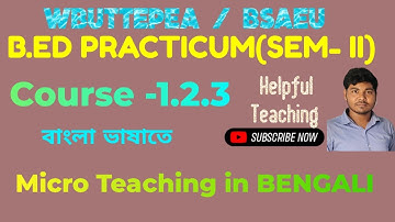 B.Ed. (Sem.-2) Bengali (বাংলা) Micro-teaching Practicum 5 Skills (Course:1.2.3) WBUTTEPA,BSAEU.😱🔥