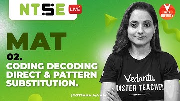 Mental Ability Test L- 2 | Coding Decoding Direct & Pattern Substitution | NTSE MAT Preparation🔥