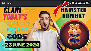 Hamster Kombat Daily Cipher Morse Code | 23 June 2024 | Claim Free 1,000,000 Coins