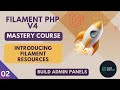 Introduction to Resources - FilamentPHP v4 Mastery: Build Laravel Admin Panels | part #2