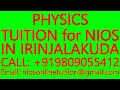 PHYSICS TUITION for NIOS IN IRINJALAKUDA- SECONDARY &amp; SENIOR SECONDARY- MATHS, SCIENCE, CHEMISTRY