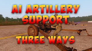 Arma 3 Editor | AI Artilllery Support Three Ways