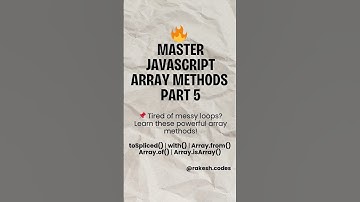 🔥 Master JavaScript Array Methods– Day 5 of #100DaysOfCode #JavaScript #RakeshCodes #javascripttips