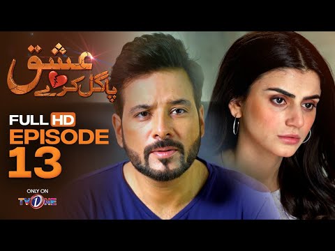 Ishq Pagal Karay — Episode 13