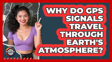 Why Do GPS Signals Travel Through Earth