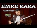 Emre kara aklmda sen