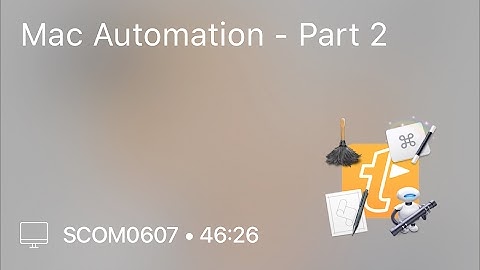 SCOM0607 - Mac Automation - Part 2 - Preview