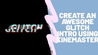 How To Make A Glitch Intro on Android | Kinemaster screenshot 4