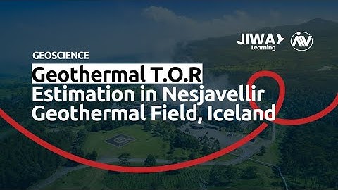 Geothermal TOR estimation in Nesjavellir, Iceland