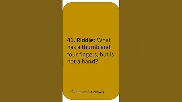 What has a thumb and four fingers, but is not a hand?