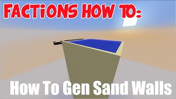 HOW TO GEN SAND WALLS and QUICK! (Factions showcase)
