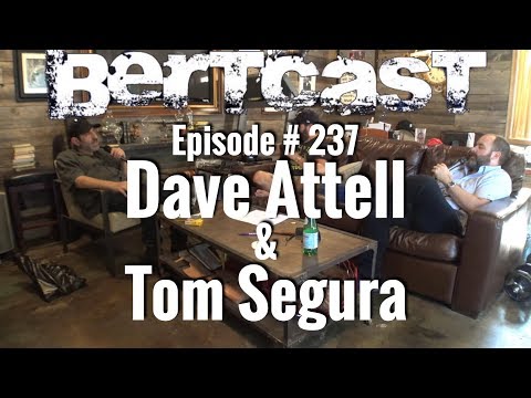 BERTCAST - Dave Attell, Tom Segura, & ME