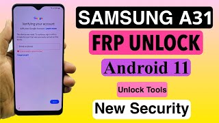 Samsung A31 FRP Unlock.Galaxy A31F Android 11 Bypass Via Unlock Tool