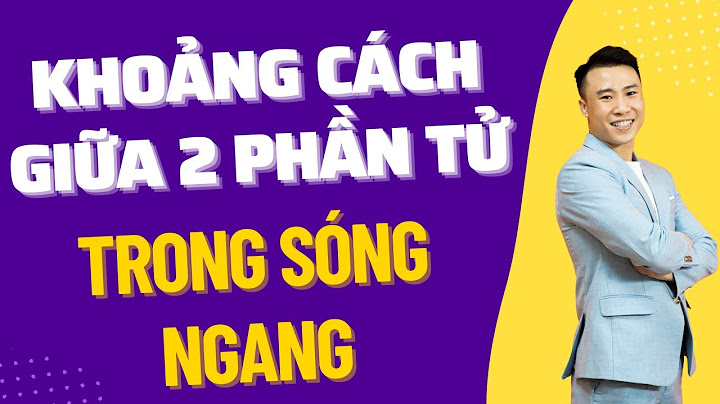 Khoảng cách lớn nhất giữa 2 cột gọi là gì