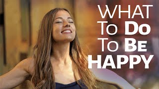 Abraham Hicks ~ What to Do to Be Happy