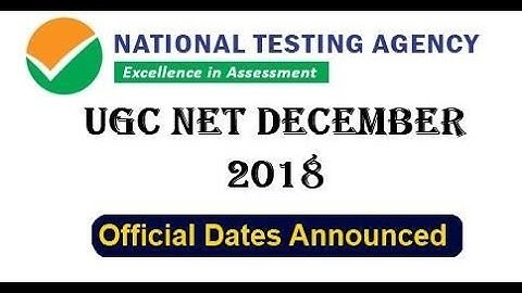 UGC NET| NTA NET|  Official Dates Announced| December 2018