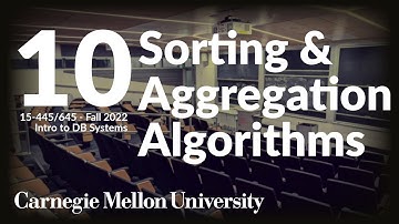 10 - Sorting & Aggregation Algorithms (CMU Intro to Database Systems / Fall 2022)