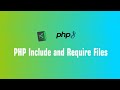 PHP Include and Require Files | Beginner
