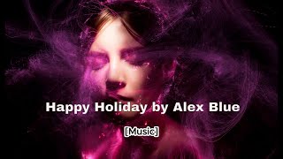 Alex Blue - Happy Holiday