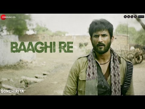 Baaghi Re - Full Video | Sonchiriya | Sushant Singh Rajput | Bhumi Pednekar | Mame Khan