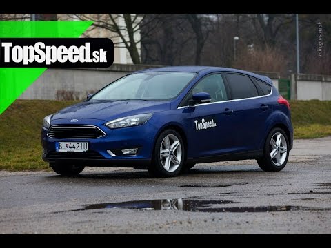 Test Ford Focus 1.5 EcoBoost - TOPSPEED.sk