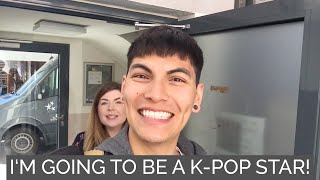 I'M GOING TO BE A K-POP STAR!